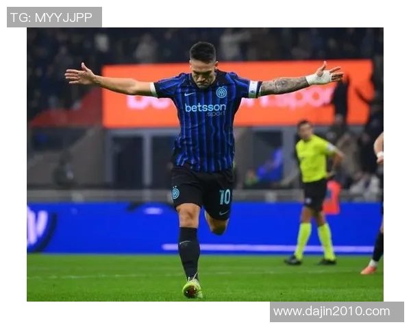 国米残阵逆袭欧冠劳塔罗双响助球队重燃希望